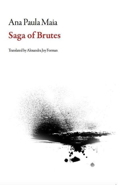 Saga of Brutes, Ana Paula Maia - Paperback - 9781628971460