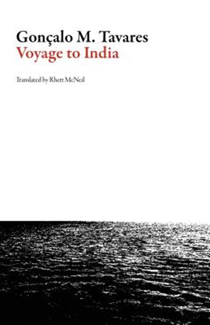 Voyage to India, Goncalo M. Tavares - Paperback - 9781628971606