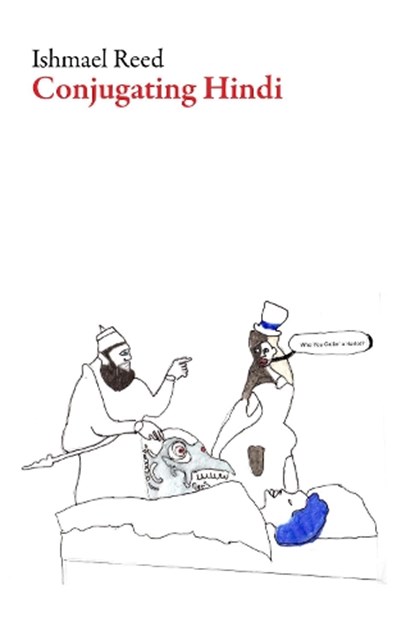 Conjugating Hindi, Ishmael Reed - Paperback - 9781628972542