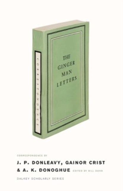 Ginger Man Letters, J. P. Donleavy ; Gainor Crist - Paperback - 9781628974652