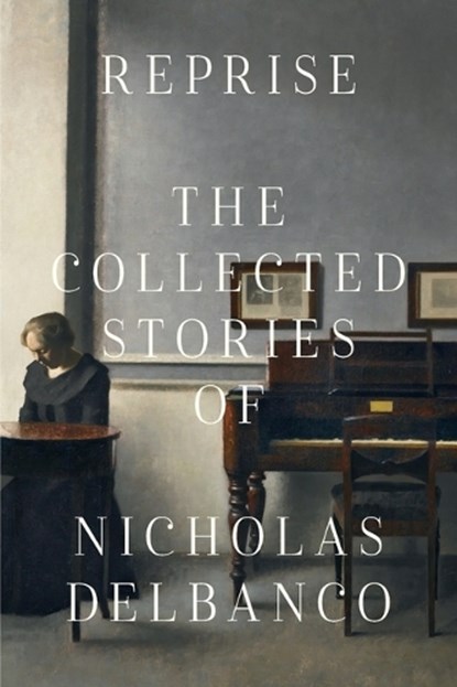 Collected Stories, Nicholas Delbanco - Paperback - 9781628975642