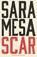 Scar, Sara Mesa - Paperback - 9781628975734