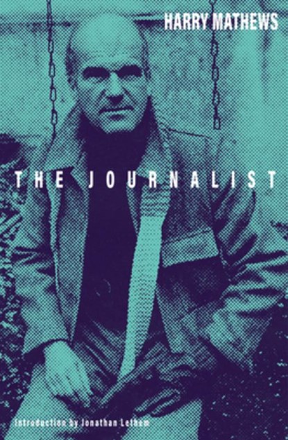 The Journalist, Harry Mathews - Paperback - 9781628976090