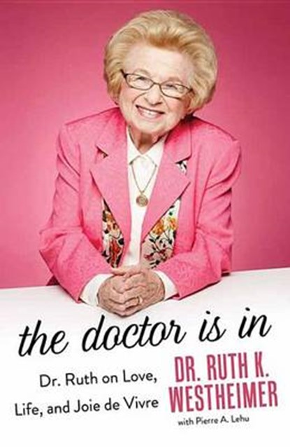 The Doctor Is in, WESTHEIMER,  Ruth K., Dr. - Gebonden - 9781628999600