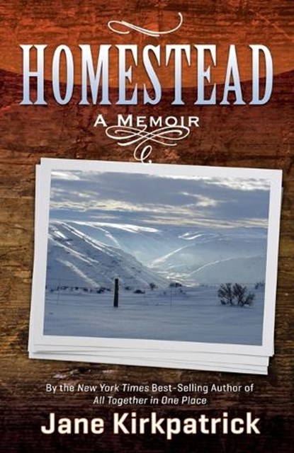 Homestead (A Memoir), Kirkpatrick Jane Kirkpatrick - Paperback - 9781629110059