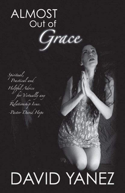 Almost Out of Grace, David Yanez - Paperback - 9781629112015