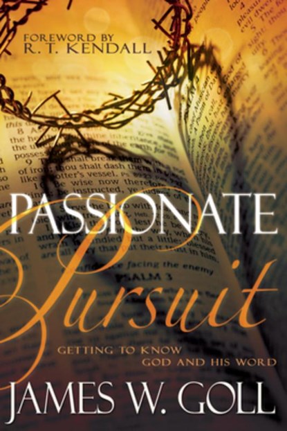 Passionate Pursuit, James W Goll - Paperback - 9781629112770