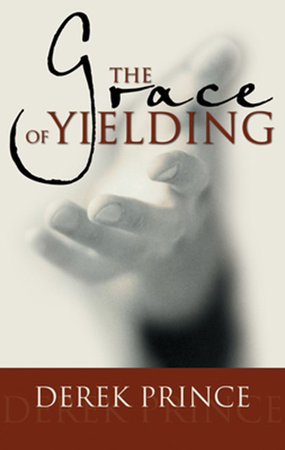 Grace of Yielding, Dr Derek Prince - Paperback - 9781629116662