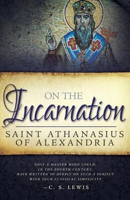 On the Incarnation, Athanasius of Alexandra Saint Athanasius of Alexandra - Paperback - 9781629116792