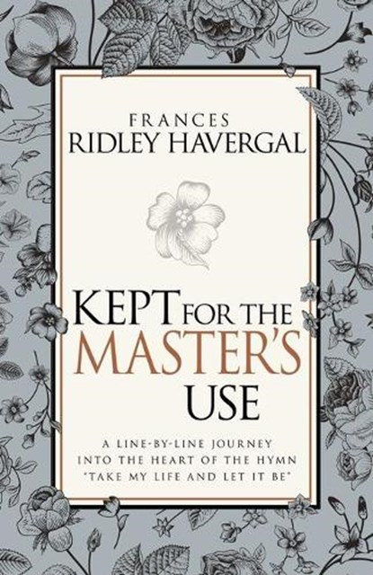 Kept for the Master's Use, Havergal Frances Ridley Havergal - Paperback - 9781629117447
