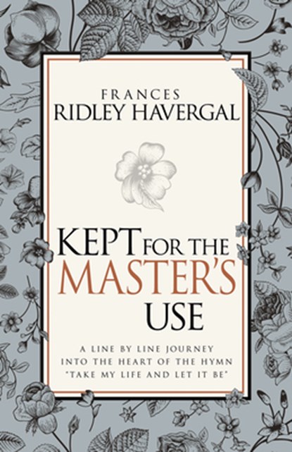 Kept for the Master's Use, Havergal Frances Ridley Havergal - Paperback - 9781629117447