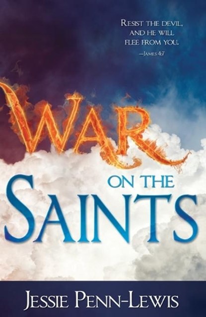 War on the Saints, Jessie Penn-Lewis - Paperback - 9781629118376