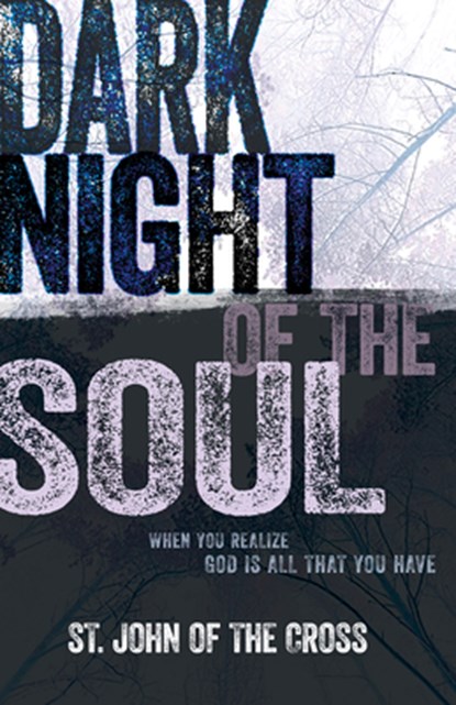 Dark Night of the Soul, John of the Cross - Paperback - 9781629118499