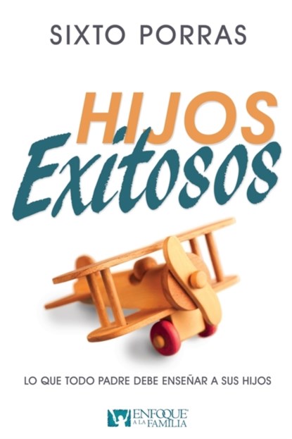 Hijos Exitosos, Sixto Porras - Paperback - 9781629118772