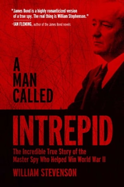 A Man Called Intrepid, William Stevenson - Ebook - 9781629143606