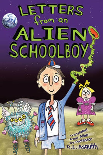 Letters from an Alien Schoolboy, ASQUITH,  Ros - Paperback - 9781629146140
