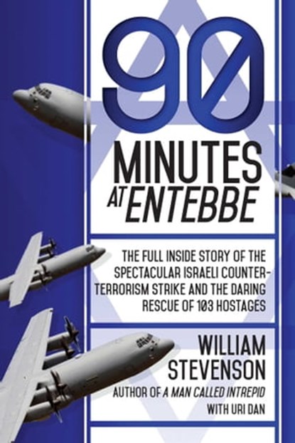 90 Minutes at Entebbe, William Stevenson - Ebook - 9781629148496