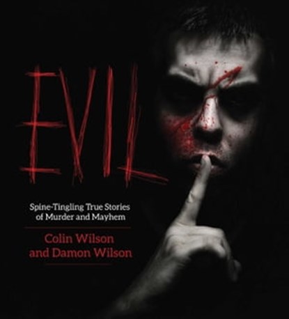 Evil, Colin Wilson ; Damon Wilson - Ebook - 9781629149387