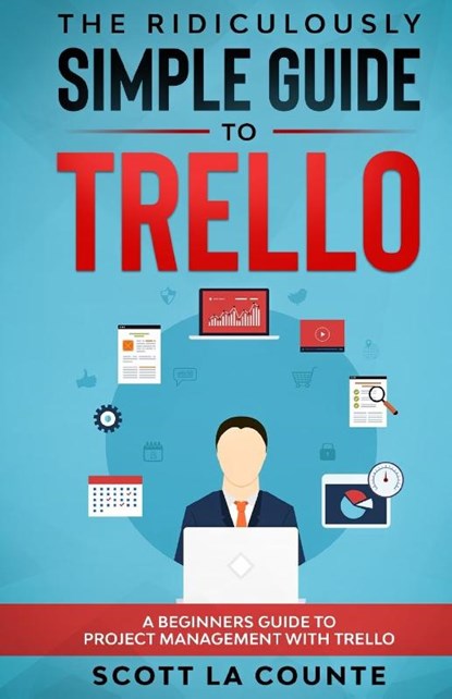 The Ridiculously Simple Guide to Trello, Scott La Counte - Paperback - 9781629174839