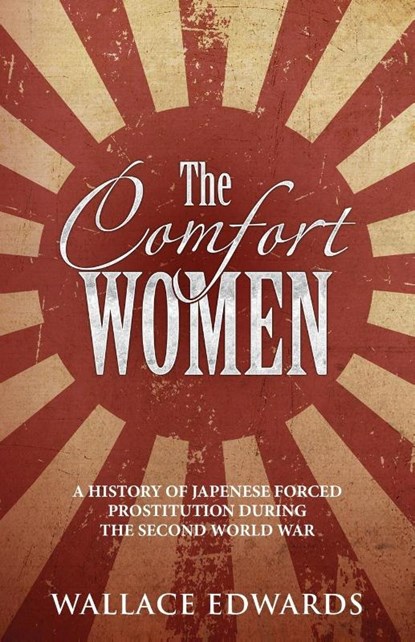 The Comfort Women, Wallace Edwards - Paperback - 9781629177359