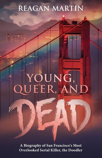 Young, Queer, and Dead, Reagan Martin - Paperback - 9781629177595