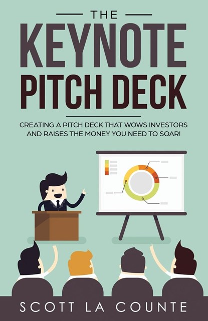 The Keynote Pitch Deck, La Counte Scott - Paperback - 9781629179292