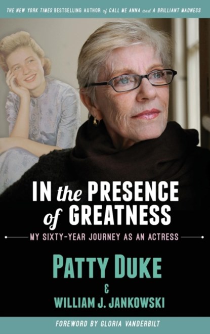 In the Presence of Greatness, Patty Duke ; William J Jankowski - Gebonden - 9781629332369