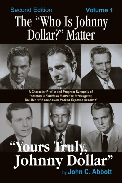 The Who Is Johnny Dollar? Matter Volume 1 (2nd Edition), John C Abbott - Paperback - 9781629333243