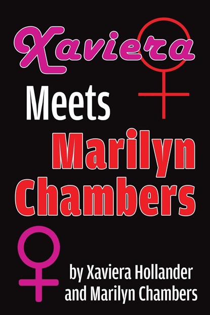 Xaviera Meets Marilyn Chambers, Xaviera Hollander ; Marilyn Chambers - Paperback - 9781629334691