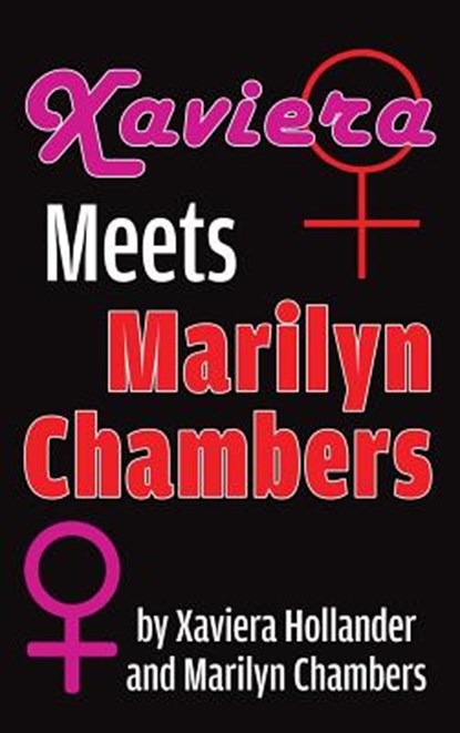 Xaviera Meets Marilyn Chambers (hardback), HOLLANDER,  Xaviera ; Chambers, Marilyn - Gebonden - 9781629334707