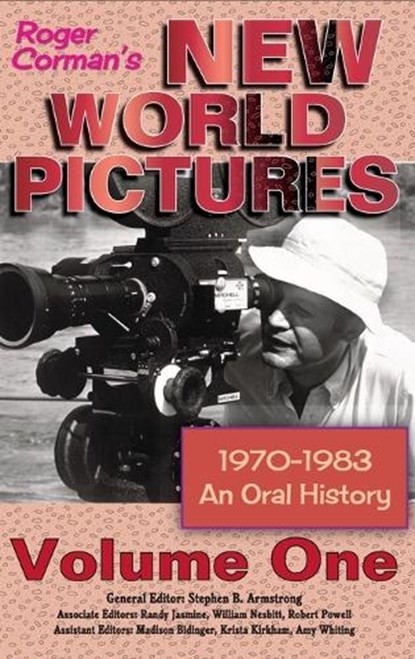 Roger Corman's New World Pictures (1970-1983), Stephen B Armstrong - Gebonden - 9781629335773