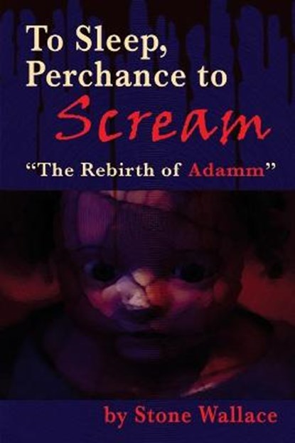 To Sleep, Perchance to Scream, WALLACE,  Stone - Paperback - 9781629336800