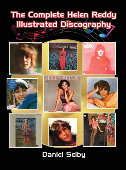 The Complete Helen Reddy Illustrated Discography (hardback), Daniel Selby - Gebonden - 9781629337845