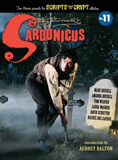 Sardonicus - Scripts from the Crypt #11 (hardback), Marc Russell ; Amanda Russsell ; Tom Weaver - Gebonden - 9781629338477