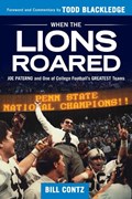 When the Lions Roared | Bill Contz | 