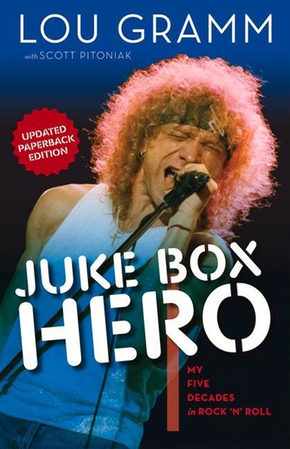 Juke Box Hero, Lou Gramm ; Scott Pitoniak - Paperback - 9781629377582