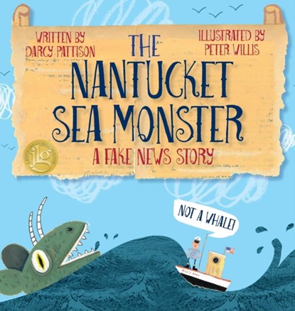 The Nantucket Sea Monster, Darcy Pattison ; Peter Willis - Gebonden - 9781629440828