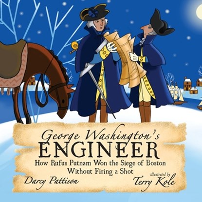 George Washington's Engineer, Darcy Pattison - Paperback - 9781629442211