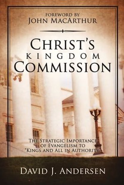 Christ's Kingdom Commission, David J. Andersen - Ebook - 9781629460147