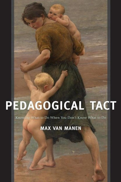 Pedagogical Tact, Max van Manen - Paperback - 9781629582757