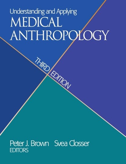 Understanding and Applying Medical Anthropology, Peter J. Brown ; Svea Closser - Paperback - 9781629582917
