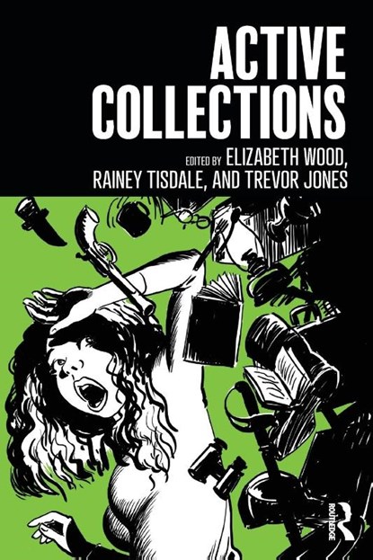 Active Collections, Elizabeth Wood ; Rainey Tisdale ; Trevor Jones - Paperback - 9781629585239