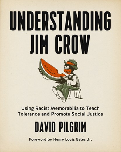 Understanding Jim Crow, David Pilgrim - Paperback - 9781629631141
