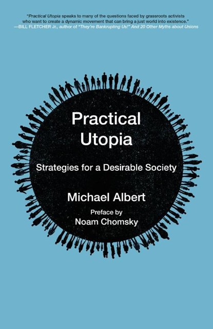 Practical Utopia, Michael Albert - Paperback - 9781629633817