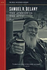 The Atheist in the Attic - Samuel Delany - 9781629634401