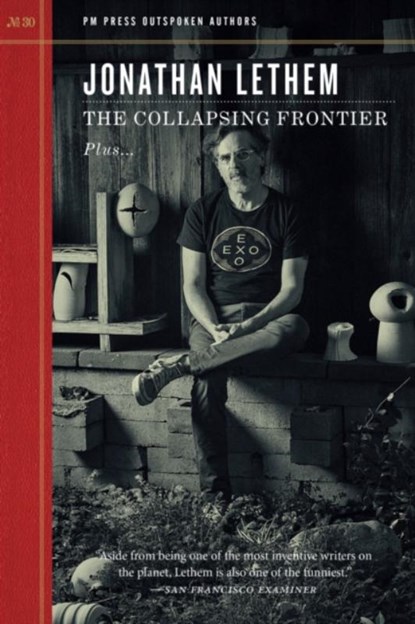 The Collapsing Frontier, Jonathan Lethem - Paperback - 9781629634883