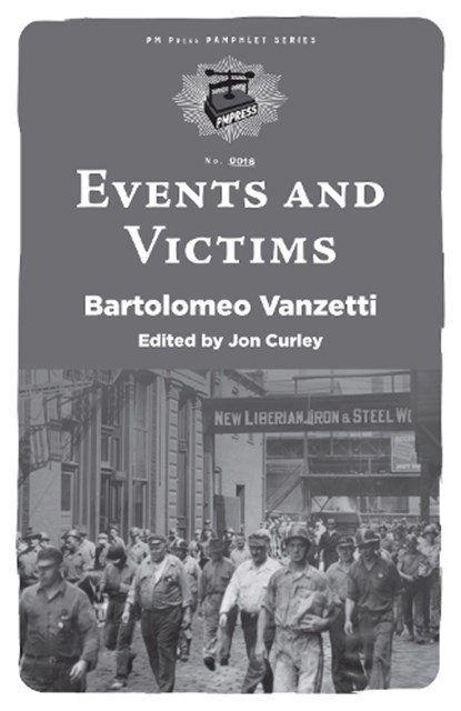 Events And Victims, Bartolomeo Vanzetti ; Jon Curley - Paperback - 9781629635170
