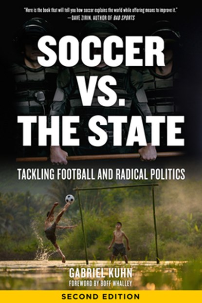 Soccer Vs. The State 2nd Edition, Gabriel Kuhn - Paperback - 9781629635729