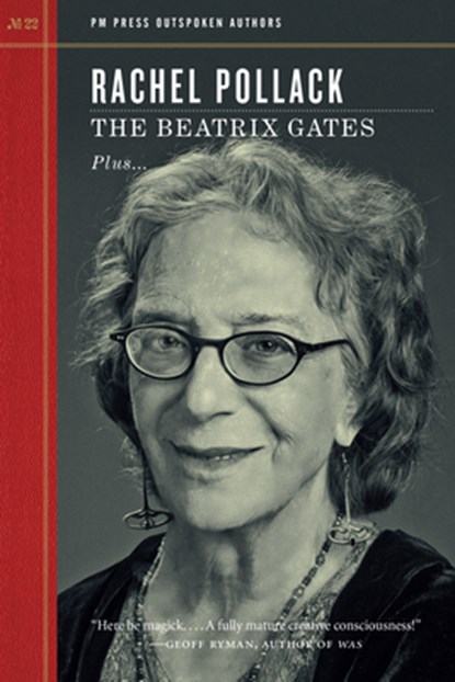 The Beatrix Gates, Rachel Pollack - Paperback - 9781629635781