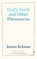 God's Teeth and Other Phenomena, James Kelman - Paperback - 9781629639390